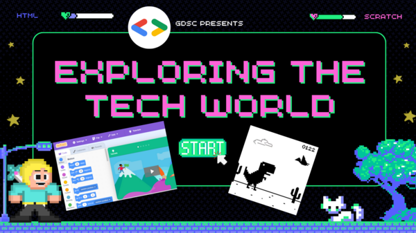 GDSC presents 'Exploring the Tech World'